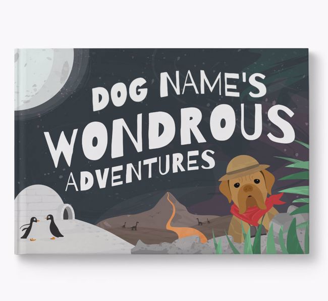 Personalised Book: Dogue de Bordeaux's Wondrous Adventures